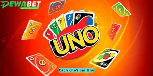 Cách chơi bài Uno