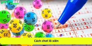 cách chơi lô xiên