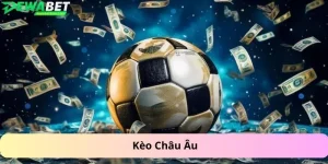Kèo Châu Âu