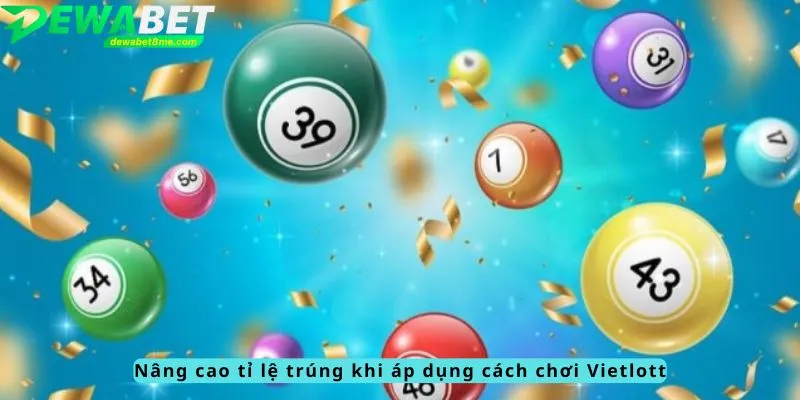 Nâng cao tỉ lệ trúng